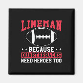 Lineman, omdat Quarterbacks de helden te grappig n Magneet (Voorkant)