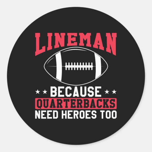 Lineman, omdat Quarterbacks de helden te grappig n Ronde Sticker (Voorkant)