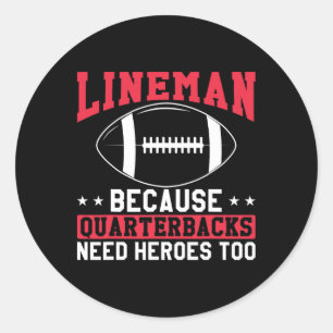 Lineman, omdat Quarterbacks de helden te grappig n Ronde Sticker