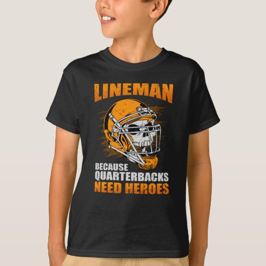 Lineman omdat Quarterbacks Football Lineman T-shirt (Voorkant)