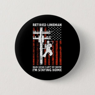 Lineman Pensioen 4 van juli Funny Novelty Man W Ronde Button 5,7 Cm
