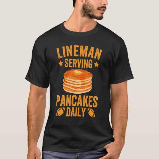 Lineman Serving Pancakes Daily Football Lineman T-shirt (Voorkant)