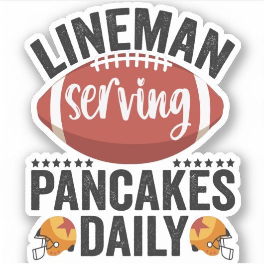 Lineman Serving Pancakes Daily Funny Football Gift Sticker (Voorkant)