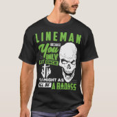 Lineman T-Shirt Lineman Well Badass T-shirt Gift (Voorkant)