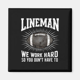 Lineman, we werken hard zodat je niet hoeft te spo magneet