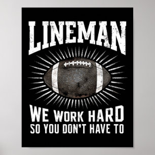 Lineman, we werken hard zodat je niet hoeft te spo poster