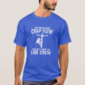 Lineman wind blew crap flew out came the line crew t-shirt (Voorkant)