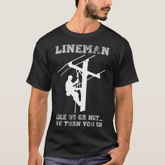 Lineman zoals wij of niet, we zetten je op T-shirt (Voorkant)