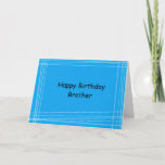 Lines Brother Birthday Card Kaart<br><div class="desc">digitaal ontwerp van ongelijke abstracte lijnen op een blauwe achtergrond</div>