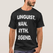 Linguist Man Myth Legend T-shirt (Voorkant)