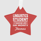 Linguistics College Student No Life or Money Ornament (achterkant)