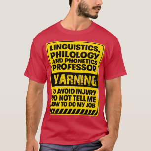Linguistics Philology Phonetic Professor T-shirt