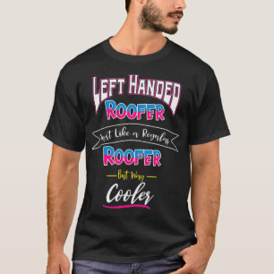 Linkerhand Roofer Cool Gift T-shirt