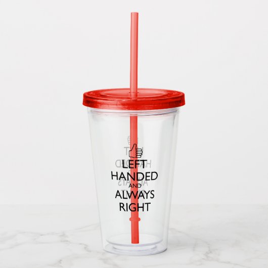 LINKS BEHANDELD EN ALTIJD JUIST ACRYLIC TUMBLER ACRYL DRINKBEKER (Voorkant)