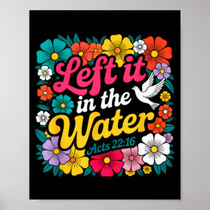 Links Het In Het Water Doop Christelijke Gedoopte  Poster