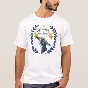 Linkshandig & Legendarisch  T-shirt