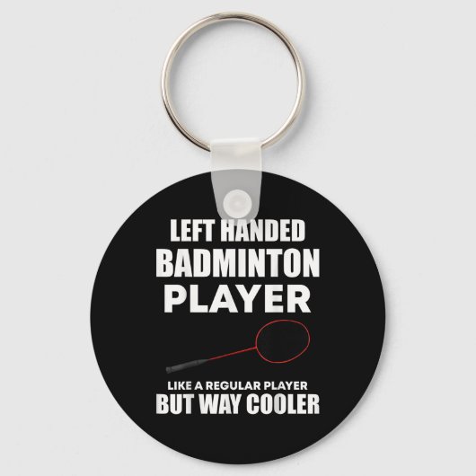 Linkshandige badmintonspeler Grappig Gezegde Manne Sleutelhanger (Voorkant)