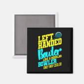 Linkshandige Bowler Bowl Byll Humor Bowling Strike Magneet (Voorkant / Achterkant)