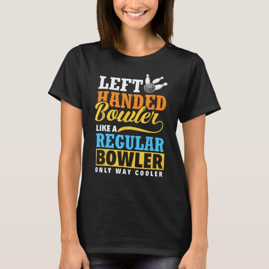 Linkshandige Bowler Gift - Grappig Bowling Team Li T-shirt (Voorkant)