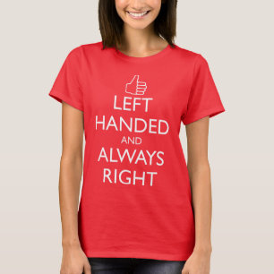 LINKSHANDIGE EN ALTJD RECHT T-Shirt