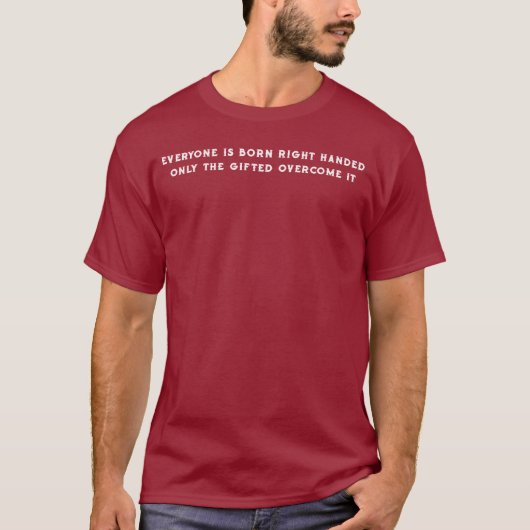 Linkshandigen zijn bijzonder t-shirt (Voorkant)