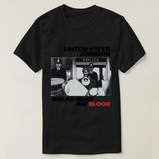 Linton Kwesi Johnson LKJ in Dub Dread Beat An Bloo T-shirt (Design voorkant)