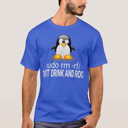Linu lover Dont Drink Root Funny slogan Tu t-shirt (Voorkant)