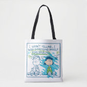 Linus & Lucy "Ik was niet aan het schreeuwen..." Tote Bag (Voorkant)