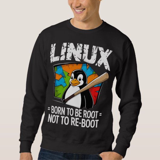 Linux - Geboren om root te zijn Trui (Voorkant)
