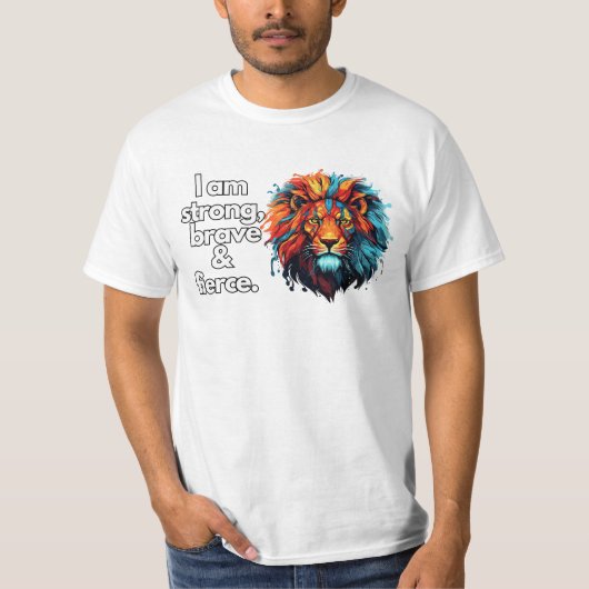 Lion Artwork: Ik ben sterk, moedig en fel T-shirt (Voorkant)