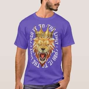 Lion duwt het naar de limietmotivatie t-shirt