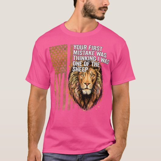Lion je eerste fout was dat ik een van t-shirt (Voorkant)