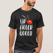 Lip Filler Queen Spuit Aesthetische Neurse Injecto T-shirt (Voorkant)