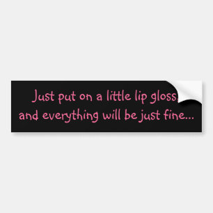 Lip Gloss-Bumpersticker Bumpersticker