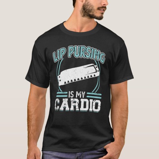 Lip Pursing Is My Cardio Harmonica Player T-shirt (Voorkant)