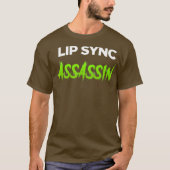 Lip Sync Assassin - Funny Drag Queen T-shirt (Voorkant)