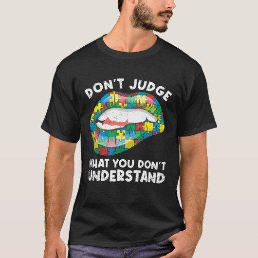 Lips Don t Judge ASD Autistic Autism Awareness T-shirt (Voorkant)