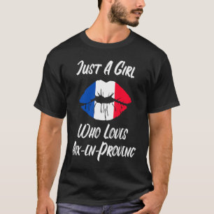 Lips Mouth Love French Flag Aix en Provence T-shirt