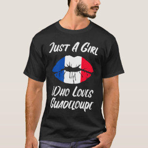 Lips Mouth Love French Flag Guadeloupe T-shirt