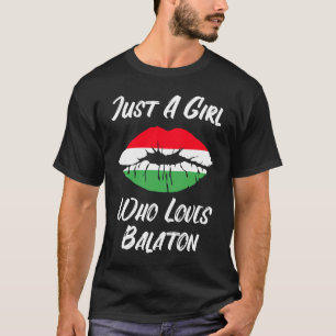 Lips Mouth Love Hungarian Flag Balaton T-shirt