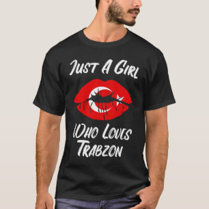 Lips Mouth Love Turkey Flag Trabzon T-shirt