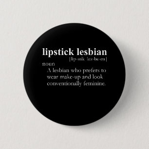 LIPSTICK LESBIAN (definitie) Ronde Button 5,7 Cm