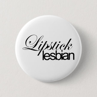 Lipstick Lesbian Ronde Button 5,7 Cm