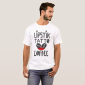 Lipstick-Tattoos en koffie - Betekende Shirten - L T-shirt (Voorkant volledig)