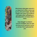 Liquid Freestyle Persoonlijk Skateboard<br><div class="desc">Dit zeer coole drakenontwerp is gemaakt in zwart-wit met licht en vloeibare effecten om het pop te maken. De woorden "Liquid Freestyle" werden aangebracht zodat je kon zien hoeveel tekst je kon schrijven zonder het eigenlijke ontwerp te verstoren. De woorden kunnen worden bewerkt om het te personaliseren zoals u dat...</div>
