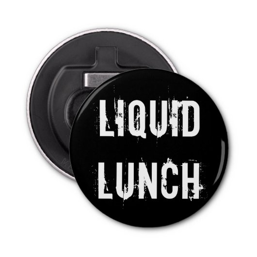 Liquid Lunch Funny Button Flesopener (Voorkant)