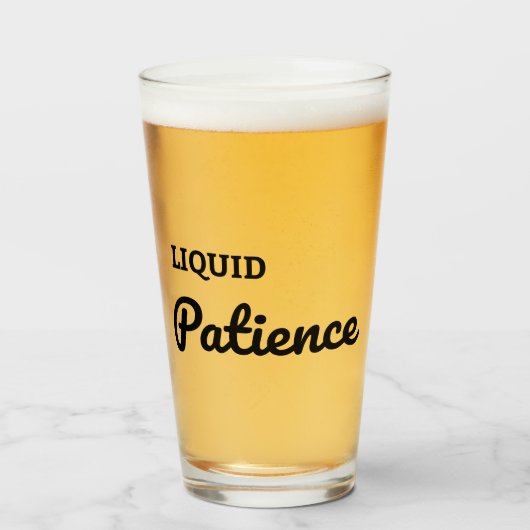 Liquid Patience bierglas – Grappig Drink citaat Glas (Voorkant gevuld)
