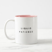 Liquid Patience Grappig Schattige Trendy Quote Tweekleurige Koffiemok (Links)