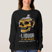 Liquor is the Answer Skull Graphic Trui (Voorkant)
