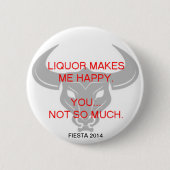 LIQUOR MAAKT ME VERDWIJNEN RONDE BUTTON 5,7 CM (Voorkant)